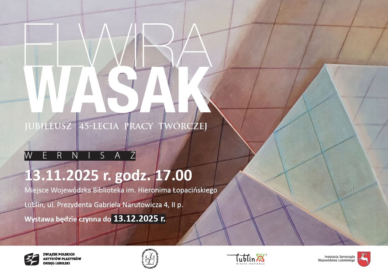 wernisaż: ELWIRA WASAK Jubileusz 45-lecia pracy twórczej
