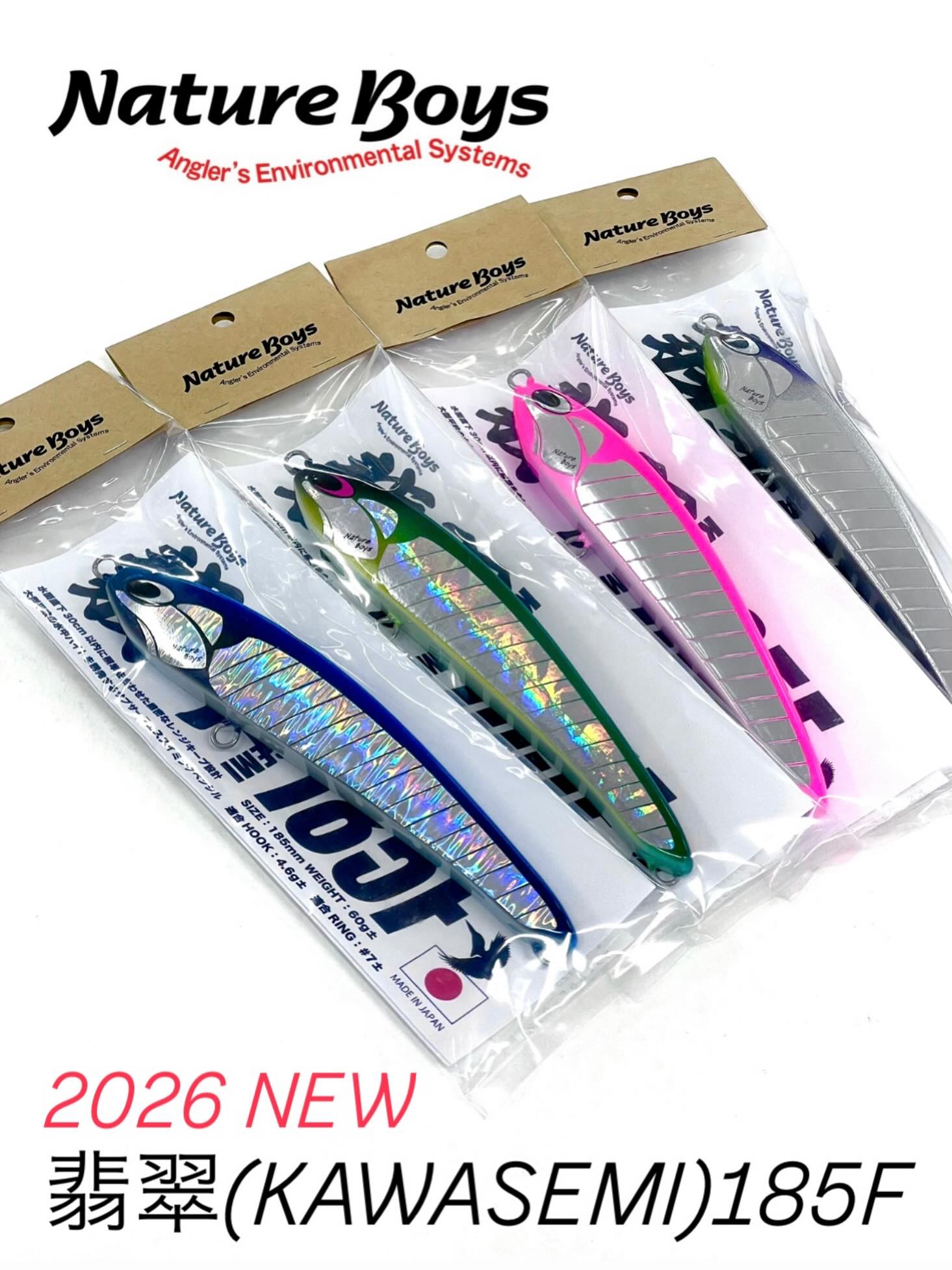 2026 NEW PRODUCT Nature Boys 【翡翠(KAWASEMI) 185F】 ネイチャー