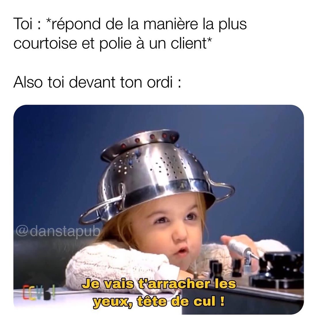 Je Vais Tarracher Les Yeux Tetes De Cul