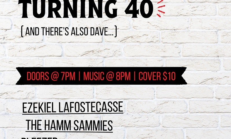 Laura and Dave's 40th Birthday Bash! With Pleezer, Ezekiel LaFosteCasse ...