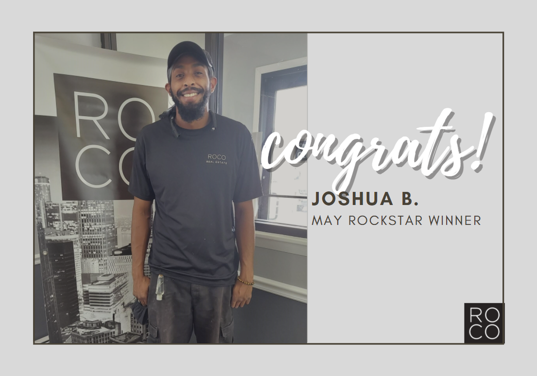 ROCO Management - The ROCO Rockstar for the month of May...