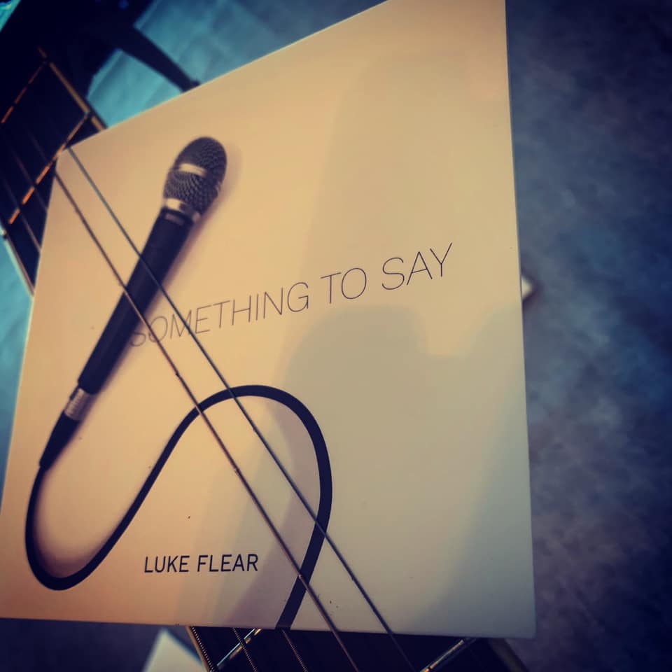 Luke Flear - My debut CD “Something To Say” is now...
