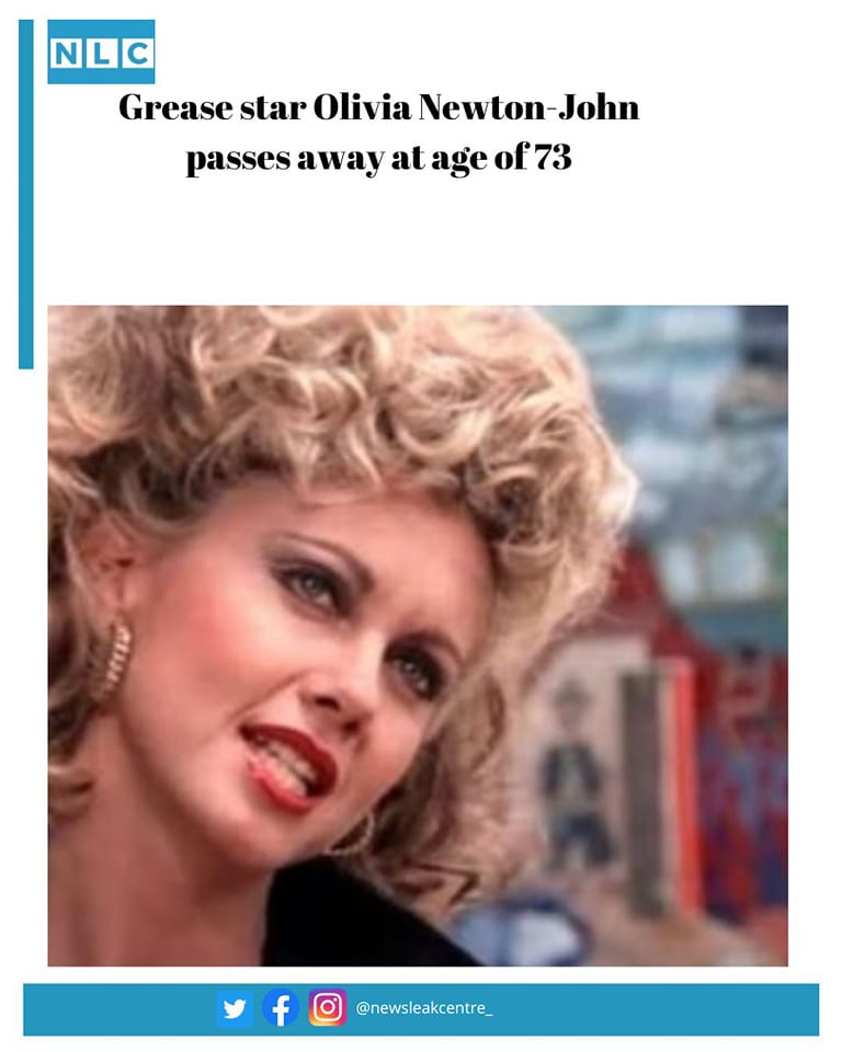 Grease star Olivia Newton John passes... News Leak Centre