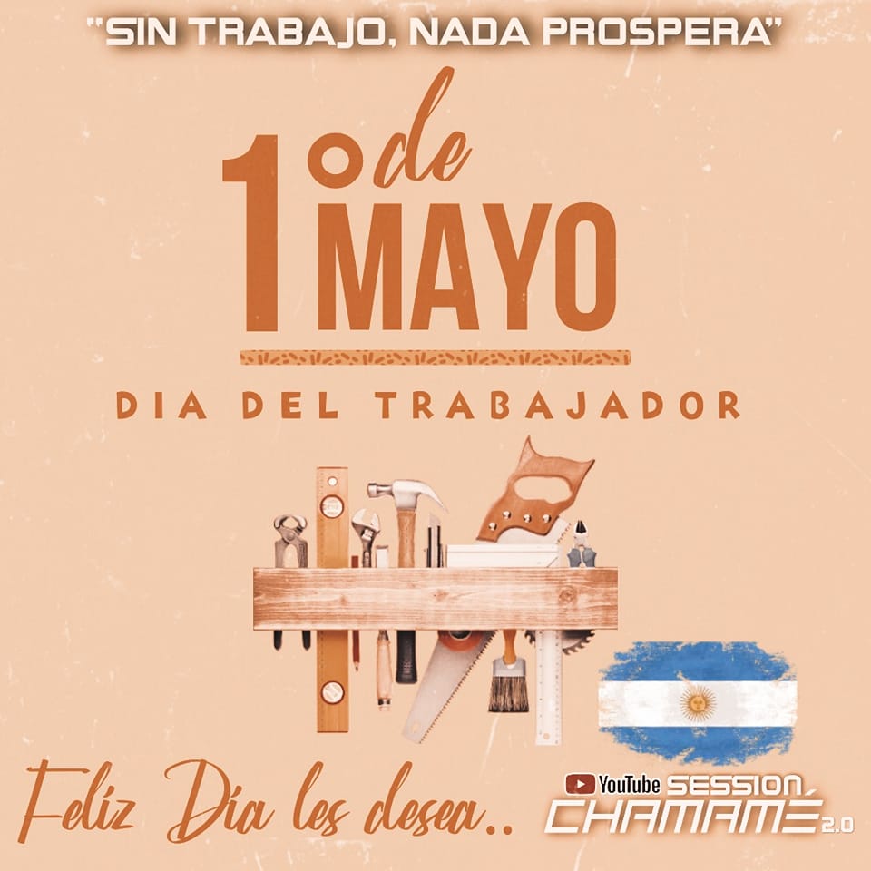 ¡Feliz Día del Trabajador! Un... - Session Chamamé | Facebook