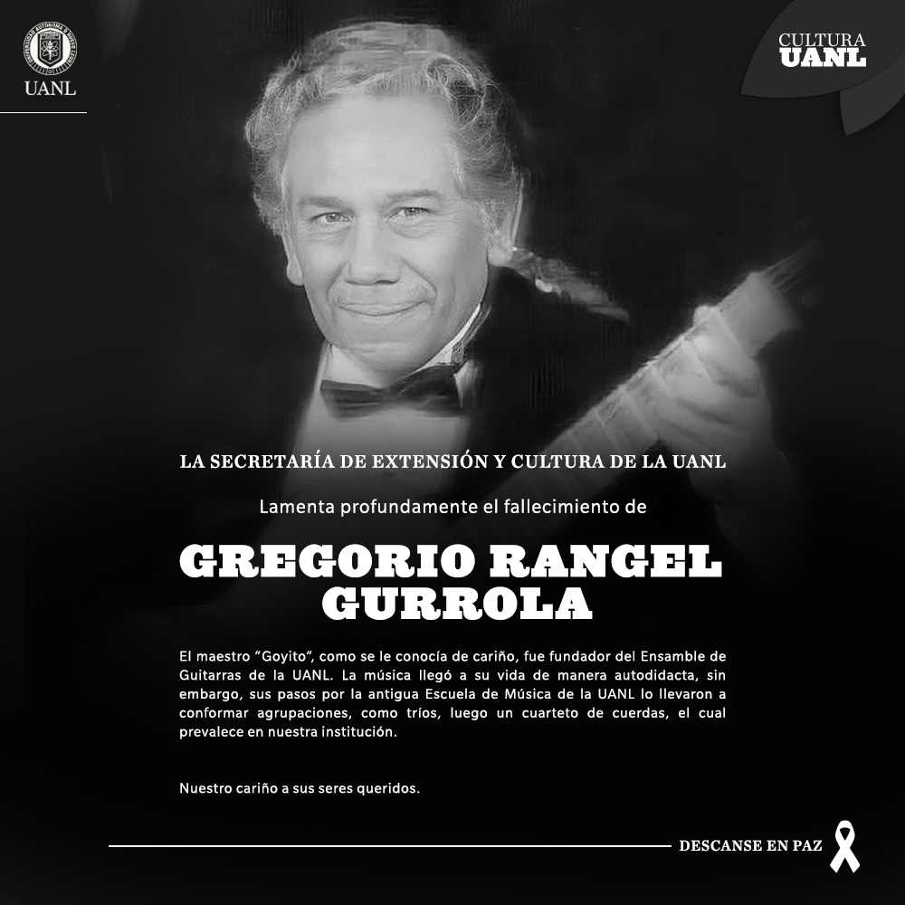 Cultura UANL - Descanse en paz Gregorio Rangel Gurrola,...
