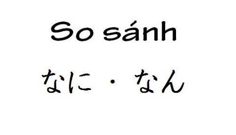 Hội - Phân biệt なん và なに Phân biệt なん và なにPhân biệt なん và なに Phân biệt ...