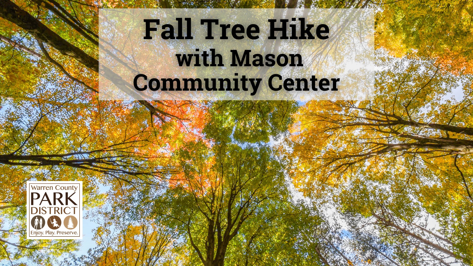 Fall Tree Hike at Pine Hill Lakes Park with Mason Community Center