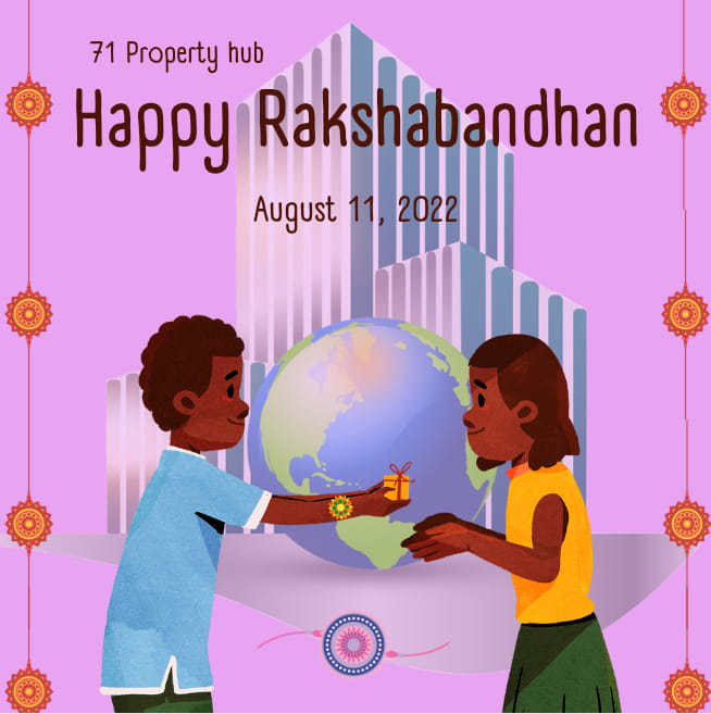 71 Property Hub - Happy Raksha Bandhan, may you feel the...