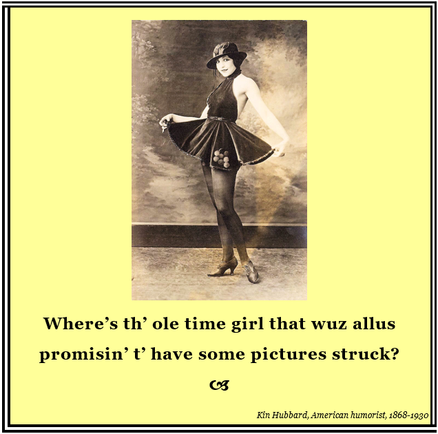 Kin Hubbard Quotes - Now-a-days, she'd be on Instagram. | Facebook