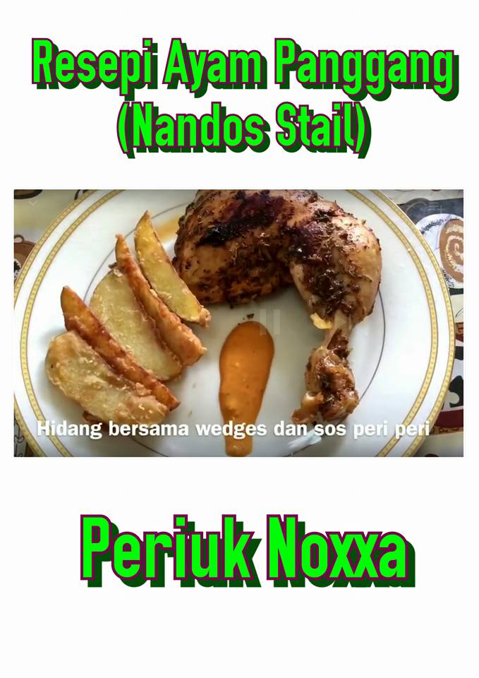 Resepi Periuk Noxxa Resepi Ayam Panggang Noxxa Nandos Copycat Bila Sebut Ayam Panggang Copycat Nandos Bukan Bermaksud 100 Sama Taw Ada La Rasa Seakan Akan Di Kedai Nandos Semalam Kami