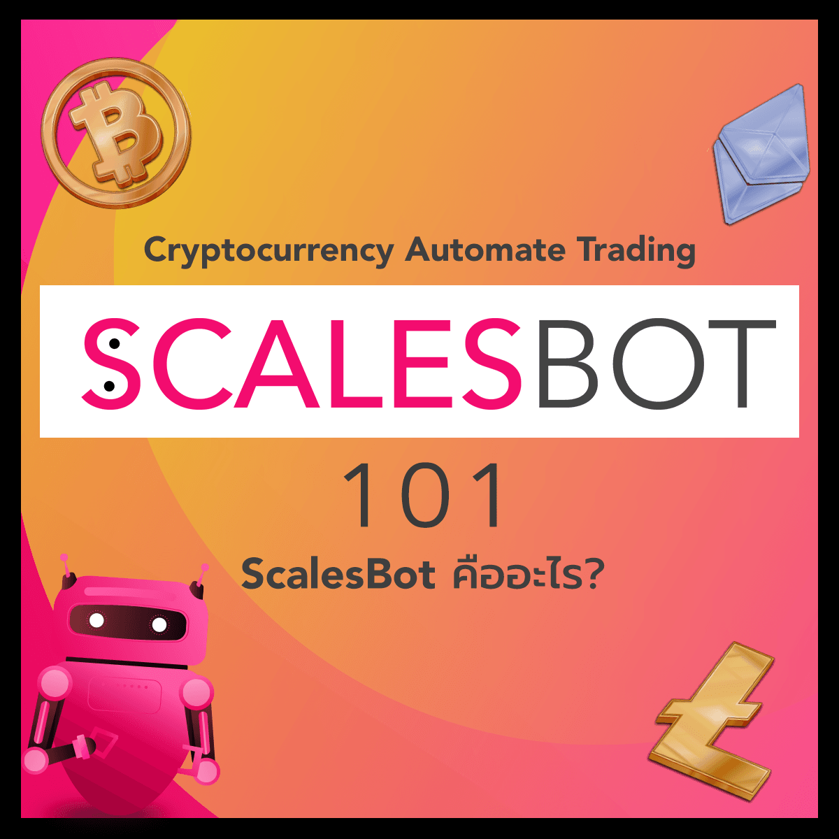 ScalesBot - บอทที่ดี อาจไม่ใช่แค่บอทอะไรก็ได้ที่มีเสมอไป... | Facebook