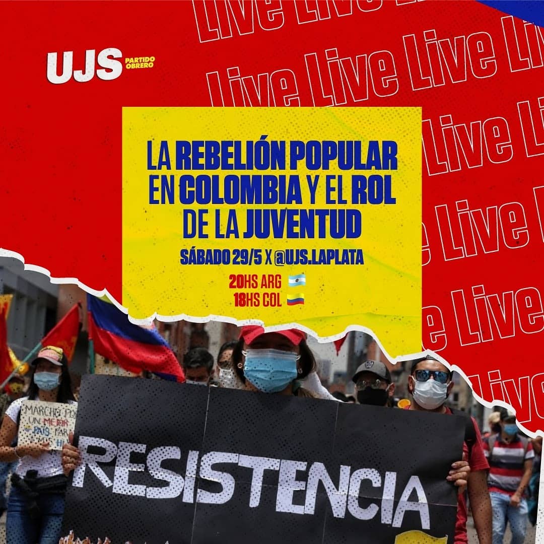 🇨🇴 LA REBELIÓN EN COLOMBIA Y... - UJS Partido Obrero FTS UNLP | Facebook
