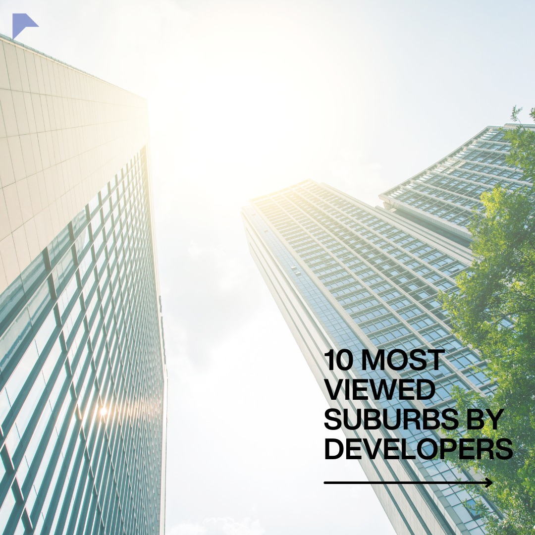 10 most viewed suburbs by developers... - Development Ready
