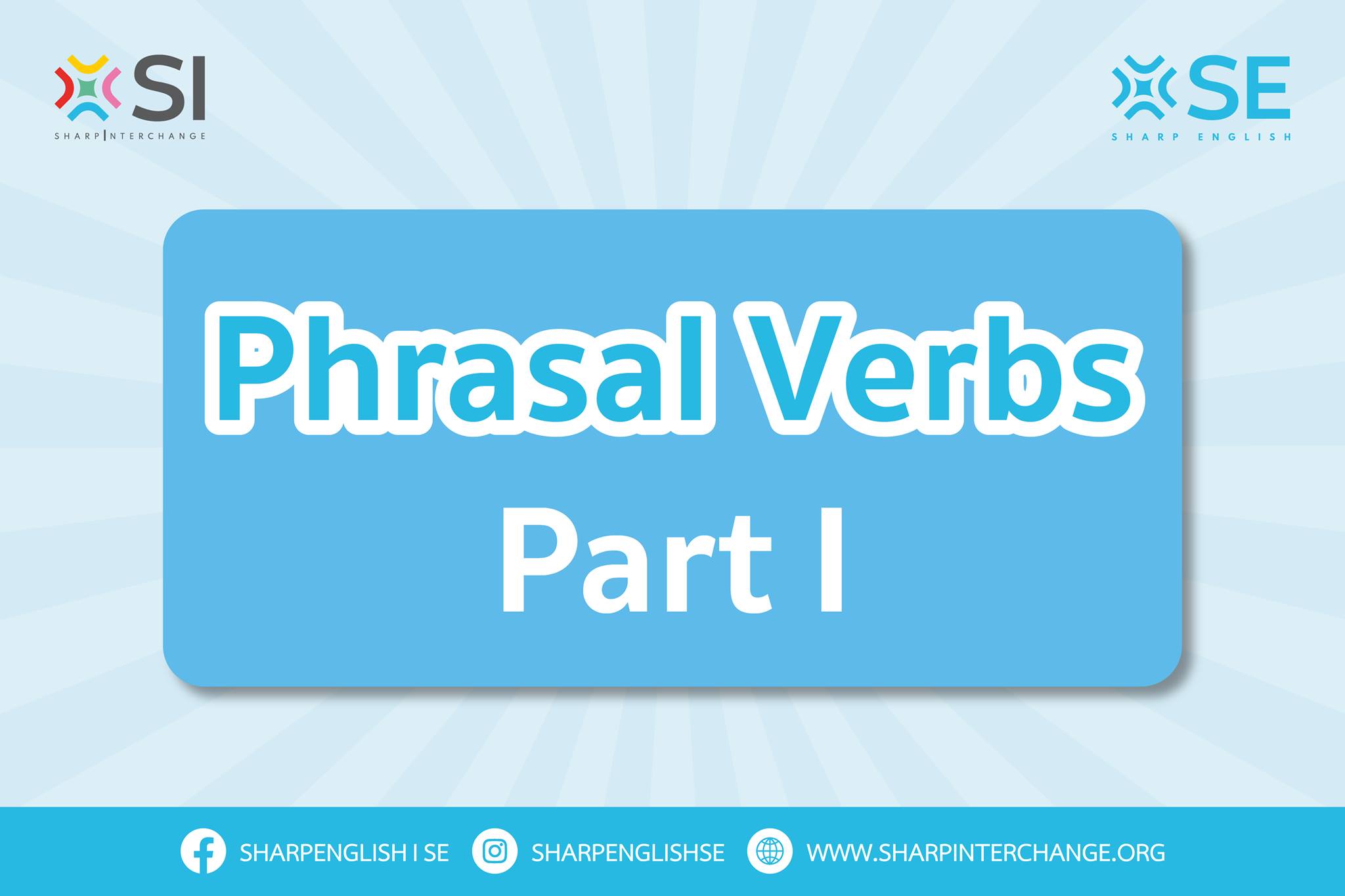 🌟 Phrasal Verbs Part I ... - Sharp English l SE | Facebook
