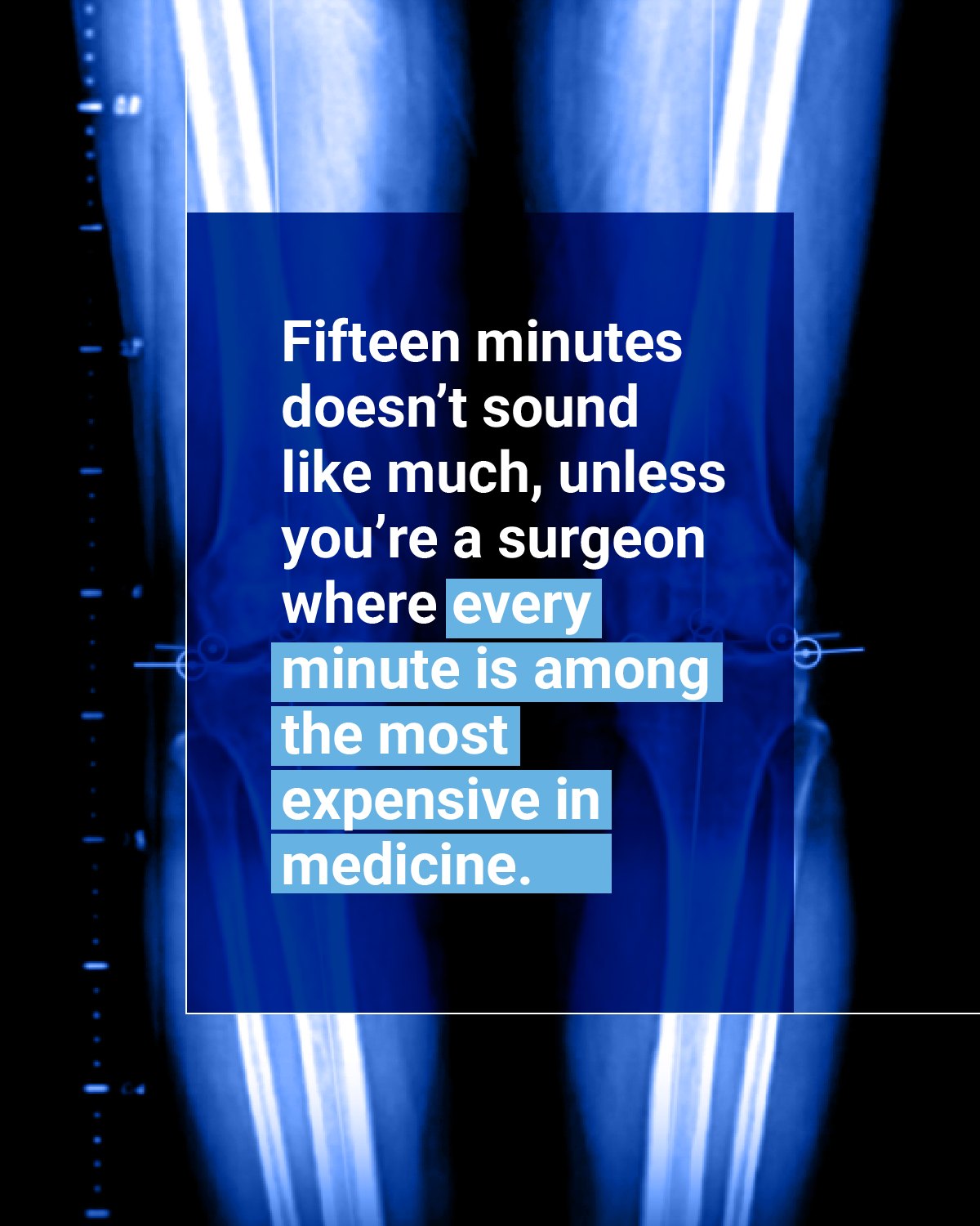 Re:>>> Treatment 4本セット Every knee replacement starts with 15 minutes of manual X-ray