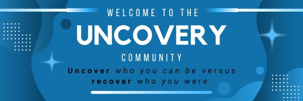 The Uncovery Community - Find Meaning From Addiction | Facebook
