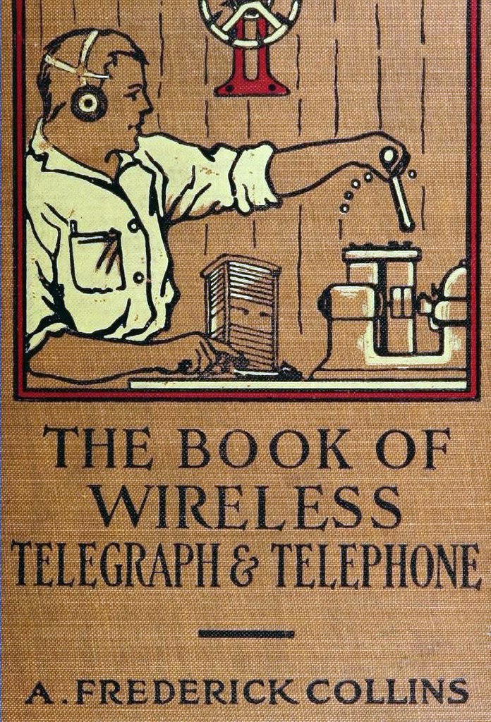 The Book of Wireless Telegraph & Telegraph