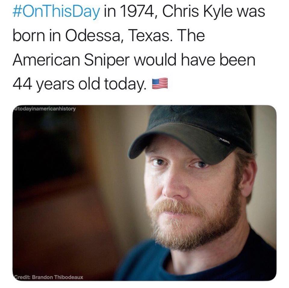 Happy Birthday in Heaven, Chris Kyle! - Patrick Rudd Project