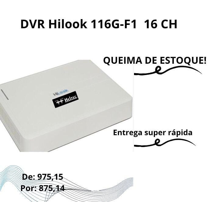 ️ O DVR-116G-F1 da Hilook grava... - Comercial Heltec