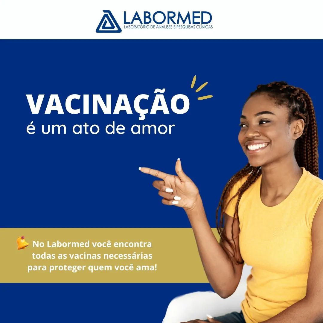 A vacinação é um ato de amor! 🌟 E o Labormed oferece todas as vacinas ...