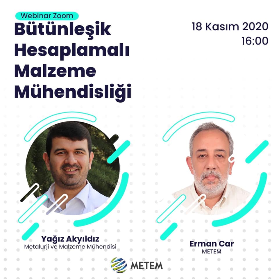 Bütünleşik Hesaplamalı Malzeme Mühendisliği ücretsiz webinar’ı Yağız ...