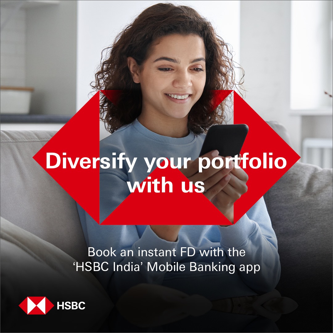 HSBC - Experience #BankingUnlikeBanking with instant FD bookings. Know ...