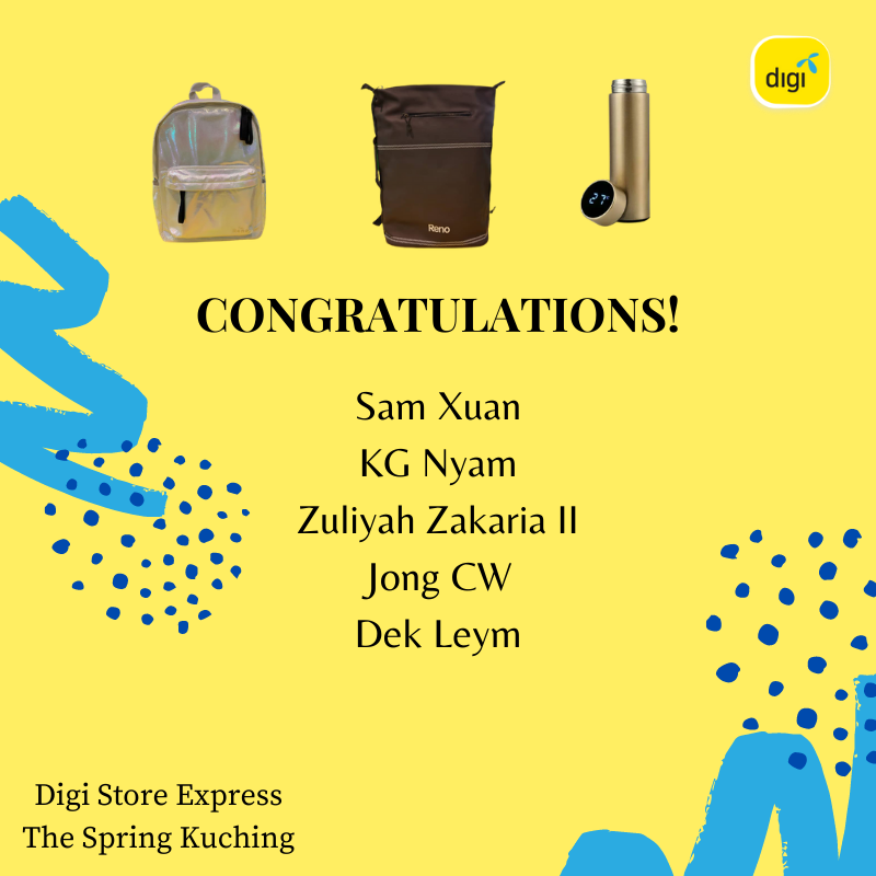 Congratulations to... - Digi Store Express The Spring Kuching