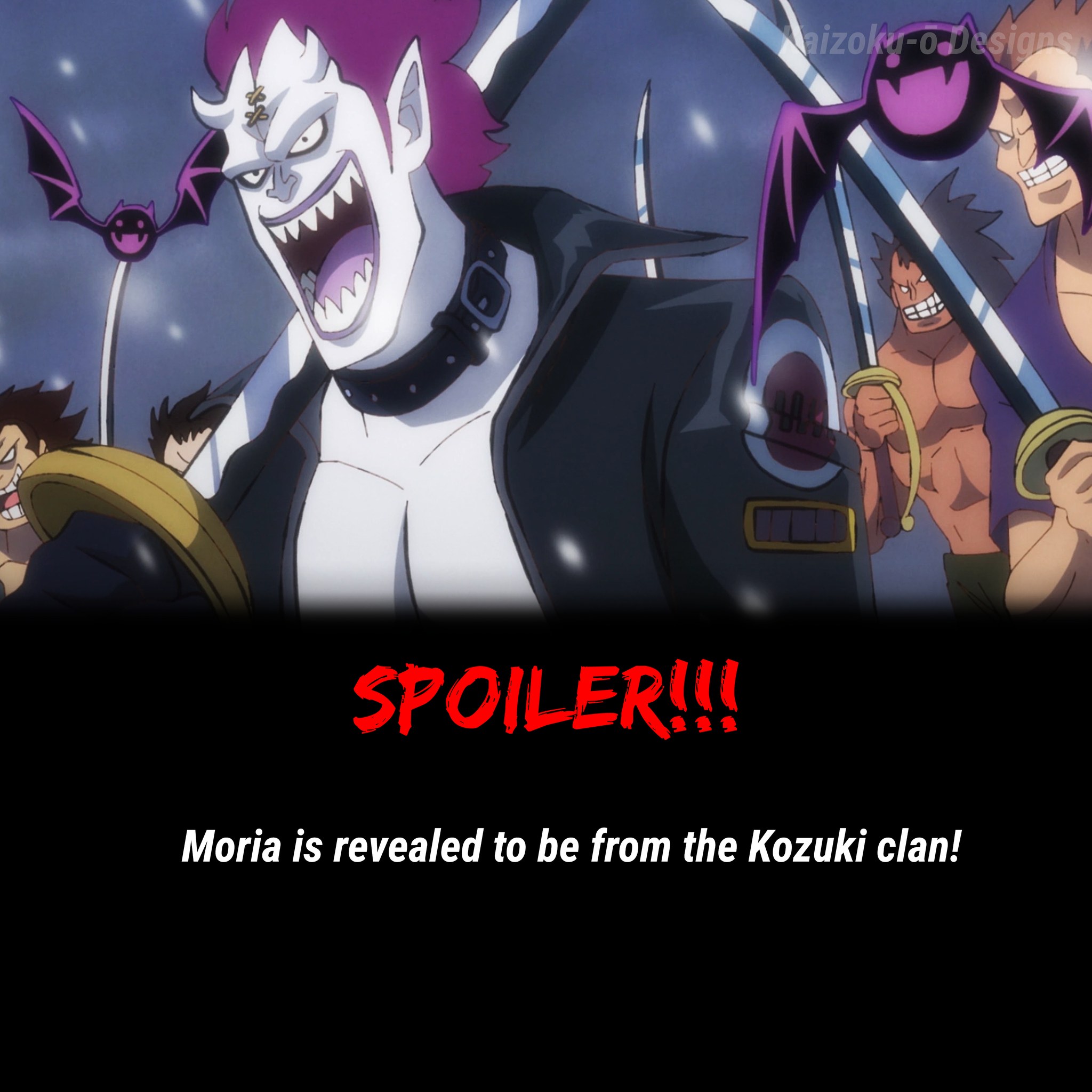 Zeth Goodman - Moria is revealed to be from the Kozuki... | Facebook