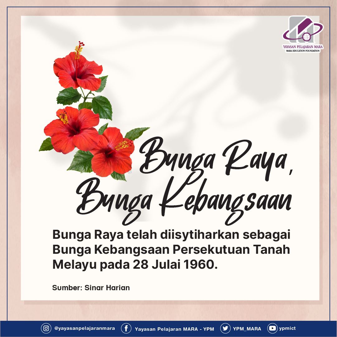 Bunga raya dipilih... - Yayasan Pelajaran MARA - YPM