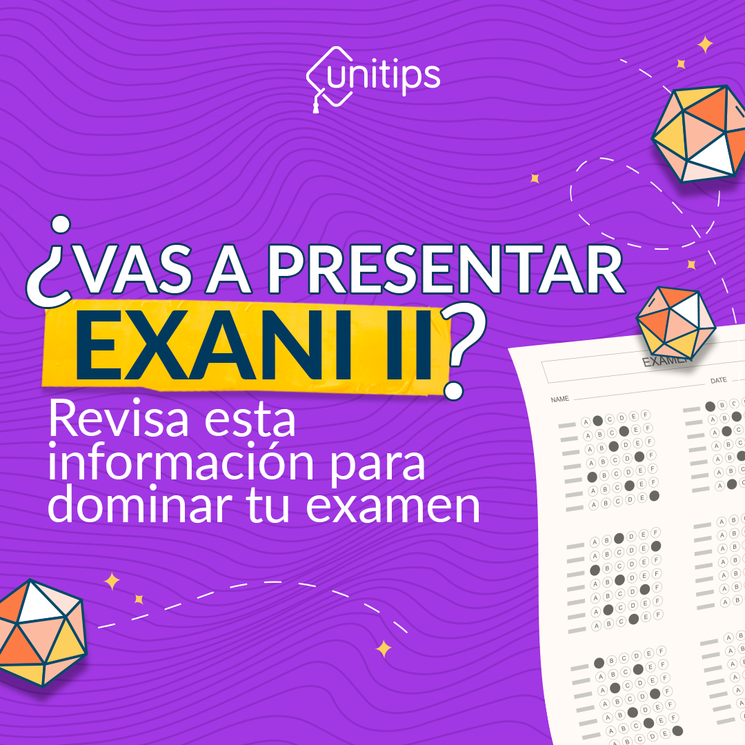 Unitips MX - ¡Conoce tu examen #EXANIII! 🤩 Recuerda que...