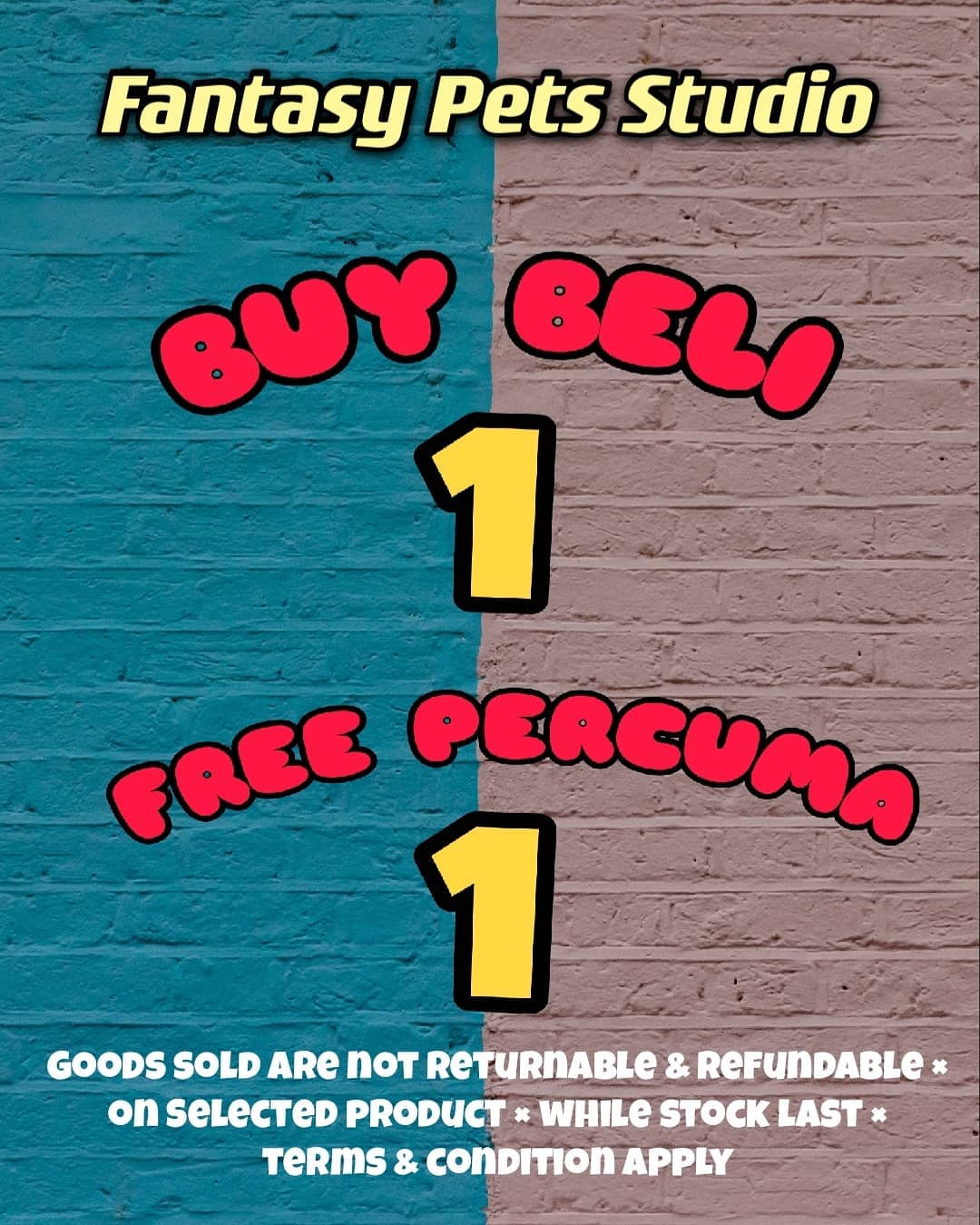 Fantasy Pets Studio Buy 1 Get 1 Free Terms Condition Appy Only On Selected Product Goods Sold Are Not Returnable Refundable B1f1 Promotion Selectedproduct Buy1free1 Fantasypetsstudio Facebook