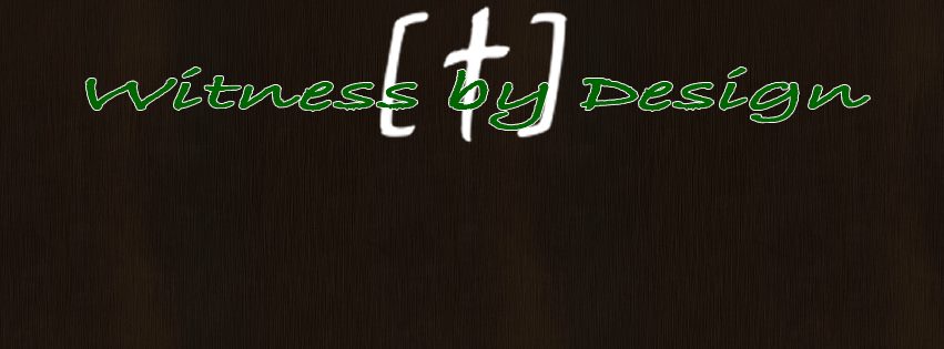 Witness By Design