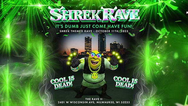 Shrek Rave at The Rave / Eagles Club