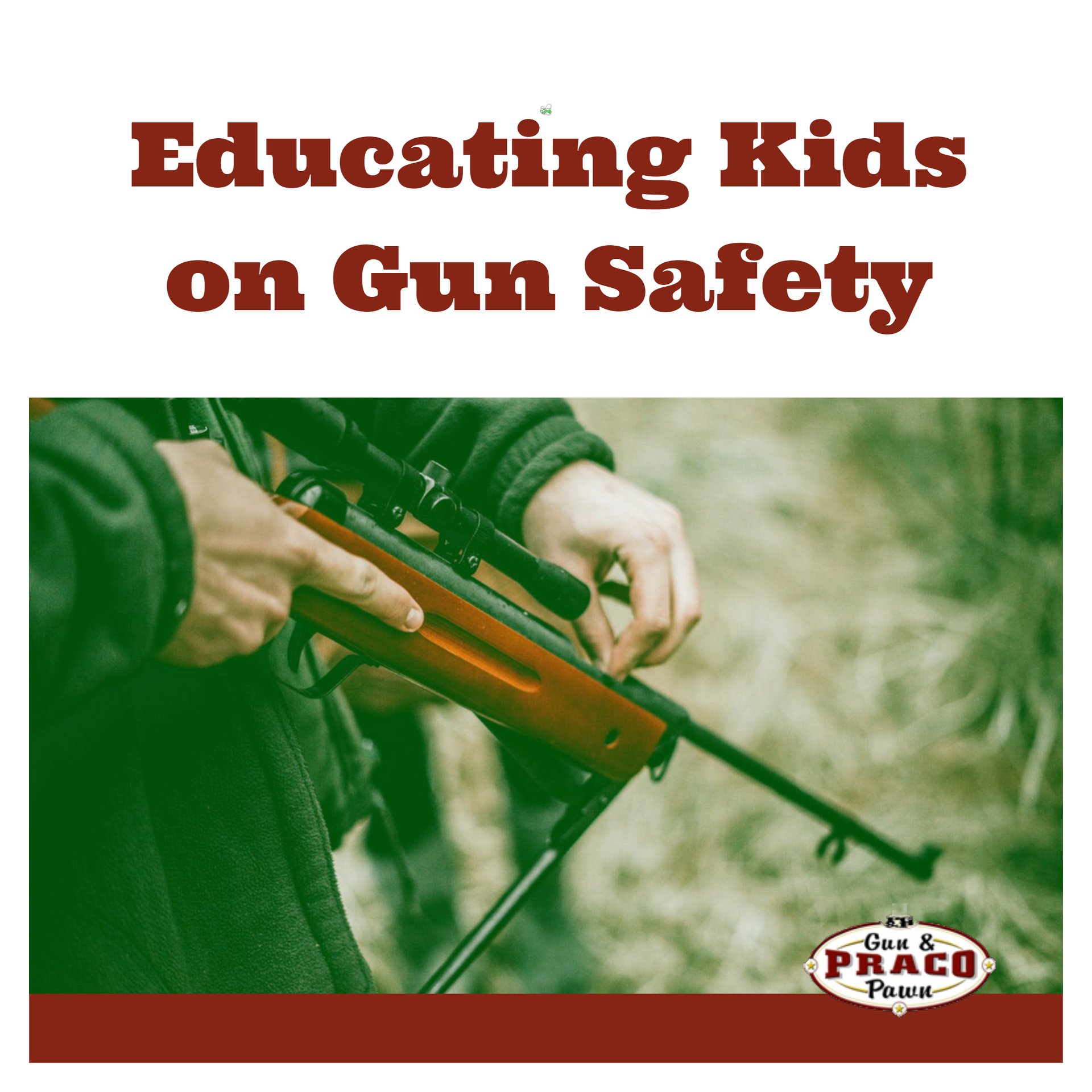 Teach your kids about firearm safety.... - Praco Gun and Pawn
