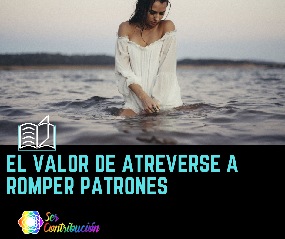 “EL VALOR DE ATREVERSE A ROMPER... - Ser Contribución | Facebook