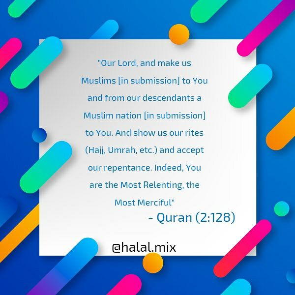 Halal Mix - This is the prayer Ibrahim and Ismail (AS)... | Facebook
