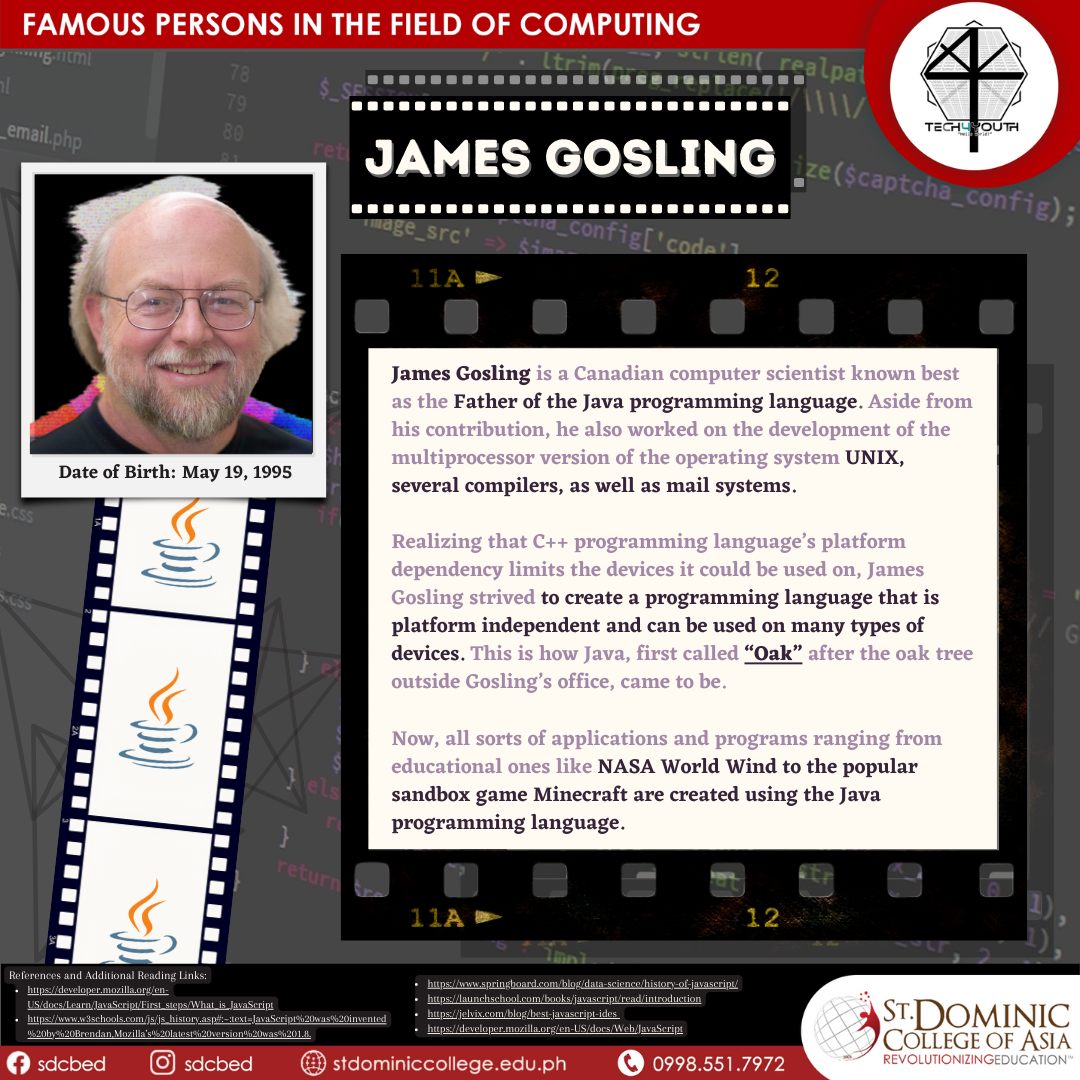 James Gosling (famously known as Dr. Java) has made several