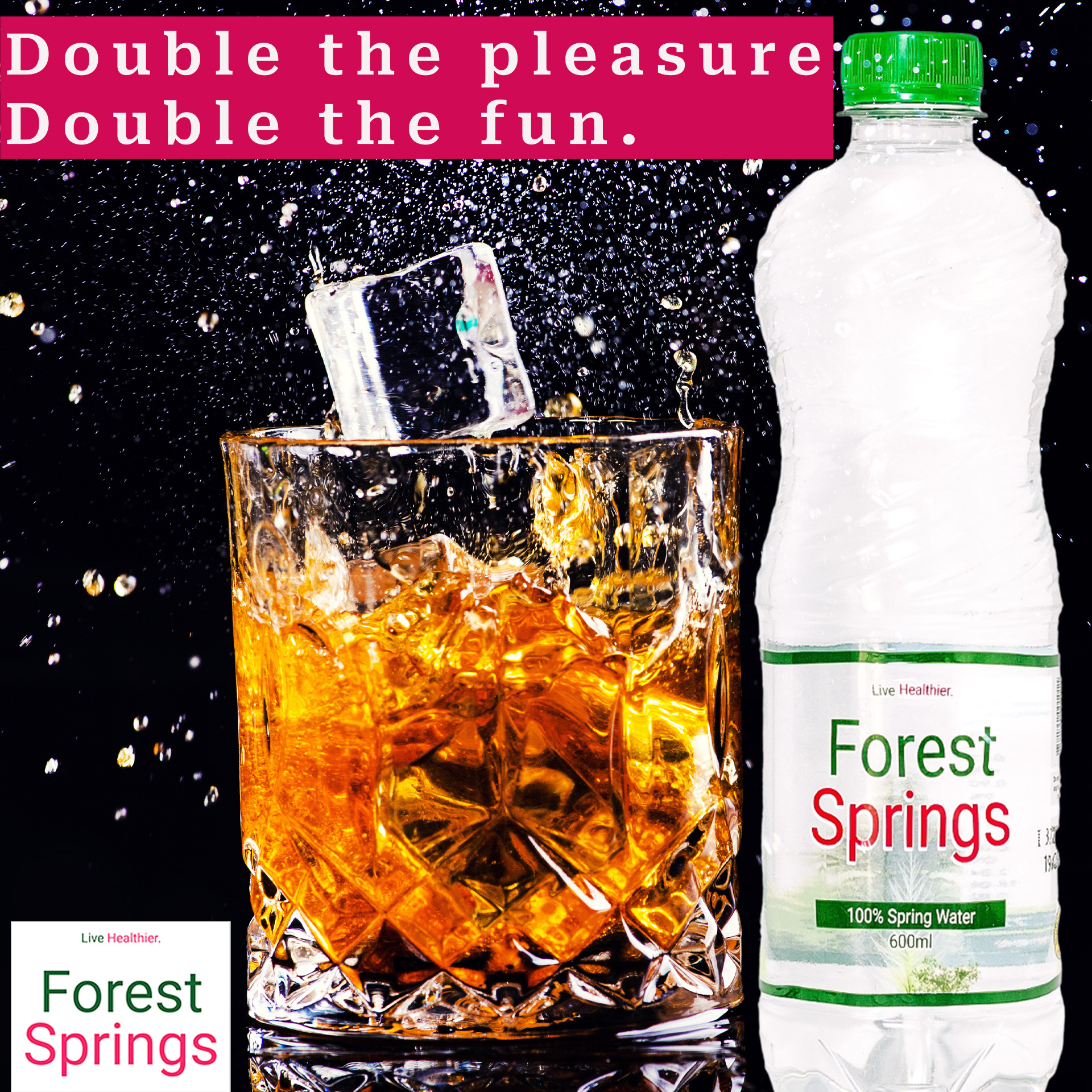 Forest Springs - Sip on Water between your drinks. Keep...