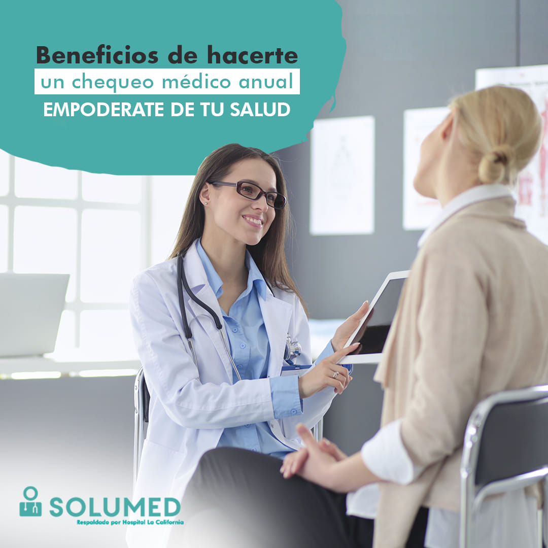 SOLUMED - Hacerte tu chequeo médico cada año te brinda muchísimos ...