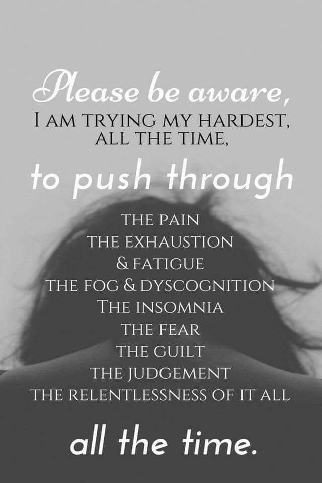 Life With Idiopathic Intracranial Hypertension Please Be Aware I Am Trying My Hardest All The Time To Push Through The Pain The Exhaustion Fatigue The Fog And Dyscognition The Insomnia