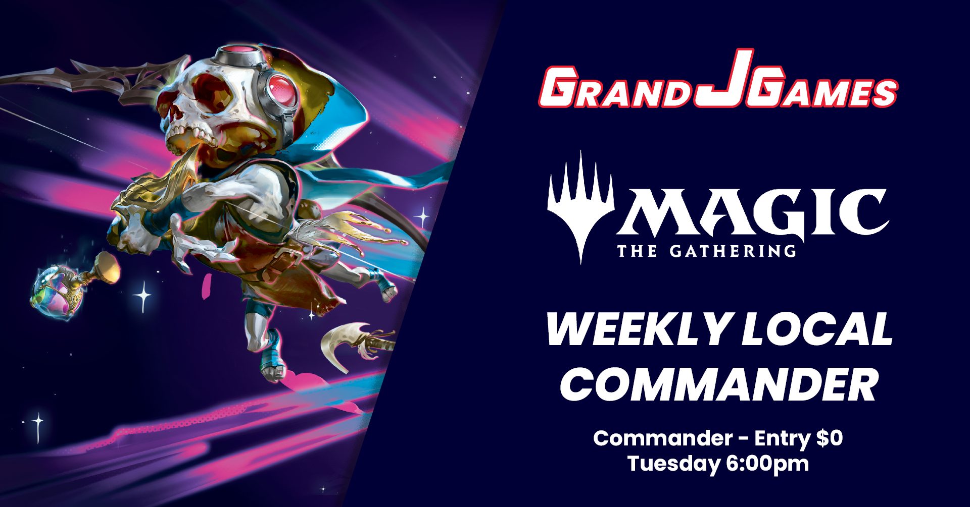 Tuesday 6:00pm: MTG - Commander Night (Weekly)