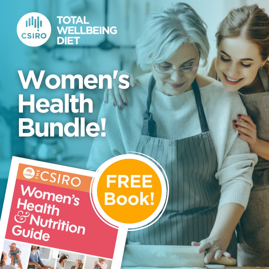 Csiro Total Wellbeing Diet Be One Of The First 100 People To Join Today And You Will Receive The Brand New Csiro Women S Health Nutrition Guide On Us You Ll Also