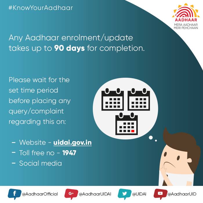 Aadhaar - Any Aadhaar enrollment/update takes up to 90 days for ...