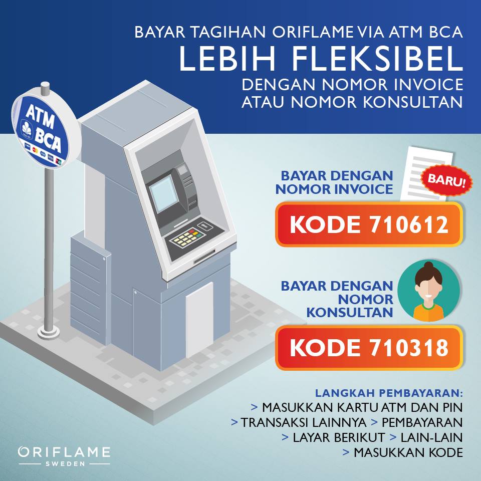 Oriflame - Tahukah Kamu, Sekarang Bayar Tagihan Oriflame Via Atm Bca Jadi Lebih Fleksibel! Pembayaran Dapat Dilakukan Dengan Menggunakan Nomor Invoice Atau Nomor Konsultan. Caranya : - Masukkan Kartu Atm Dan Pin -