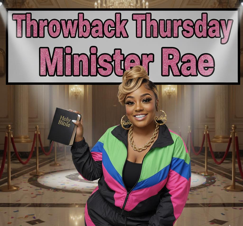 Rae Inell - 💗 THROWBACK THURSDAY WITH MINISTER RAE 💗... | Facebook