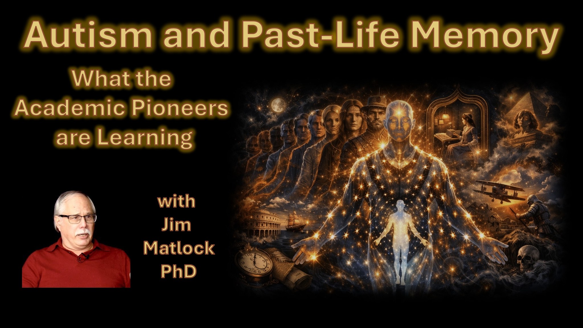 Autism and Past-Life Memory: What We're Learning with Dr. Jim Matlock, PhD