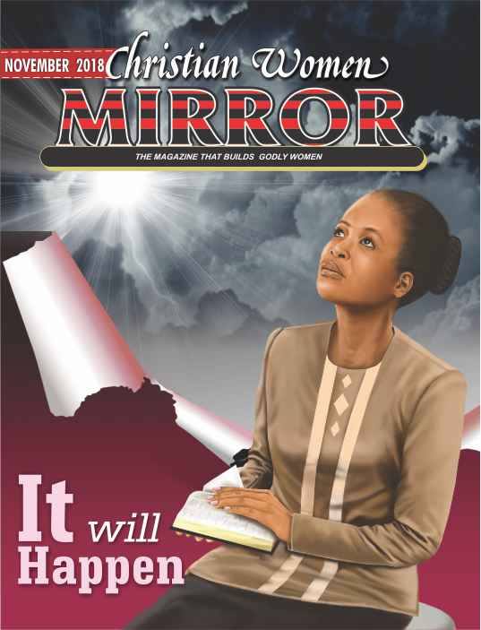 Christian Women Mirror Magazine - Glory be to God Almighty! We have the ...