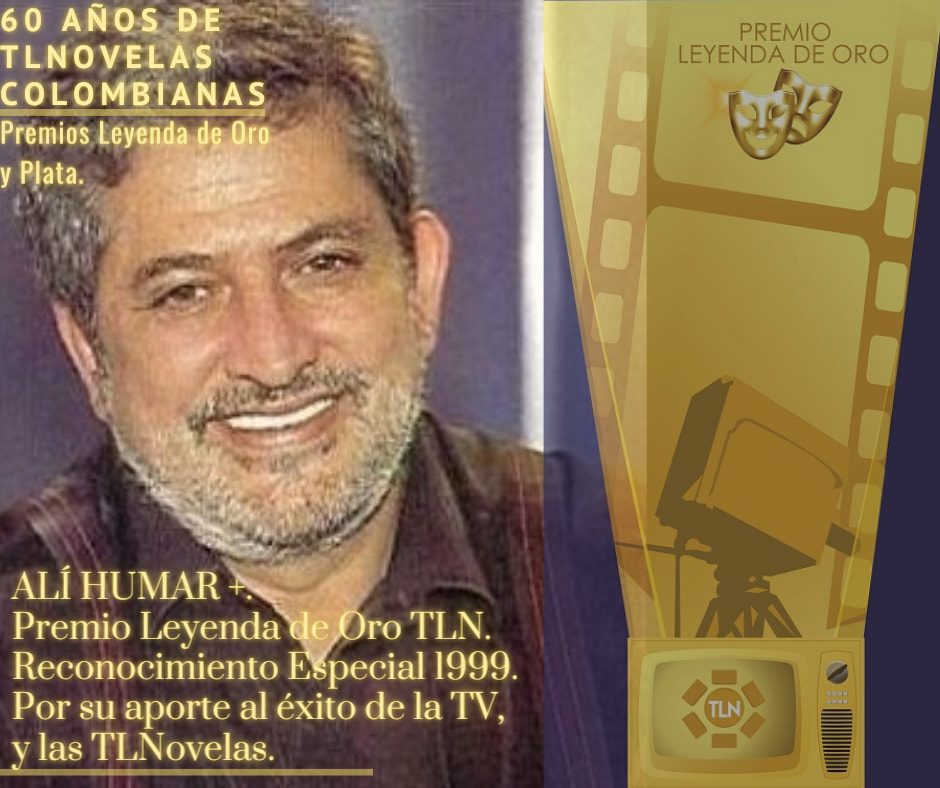 🎭ALÍ HUMAR . 🥇Premio Leyenda de Oro TLN. 📺Reconocimiento Especial 1999 ...