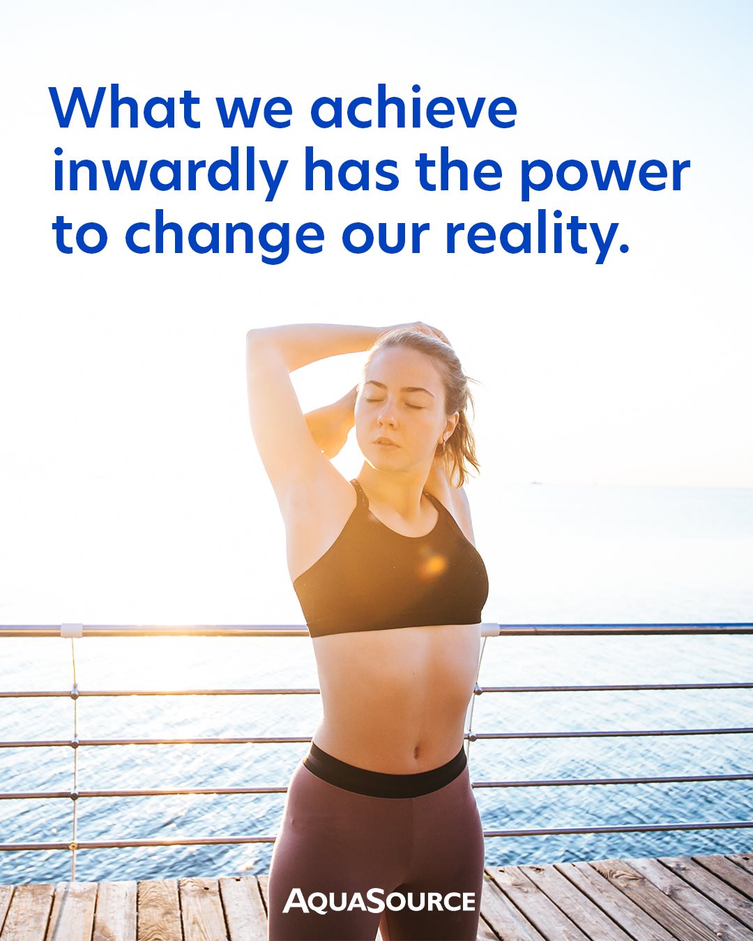 AquaSource - What we achieve inwardly has the power to...