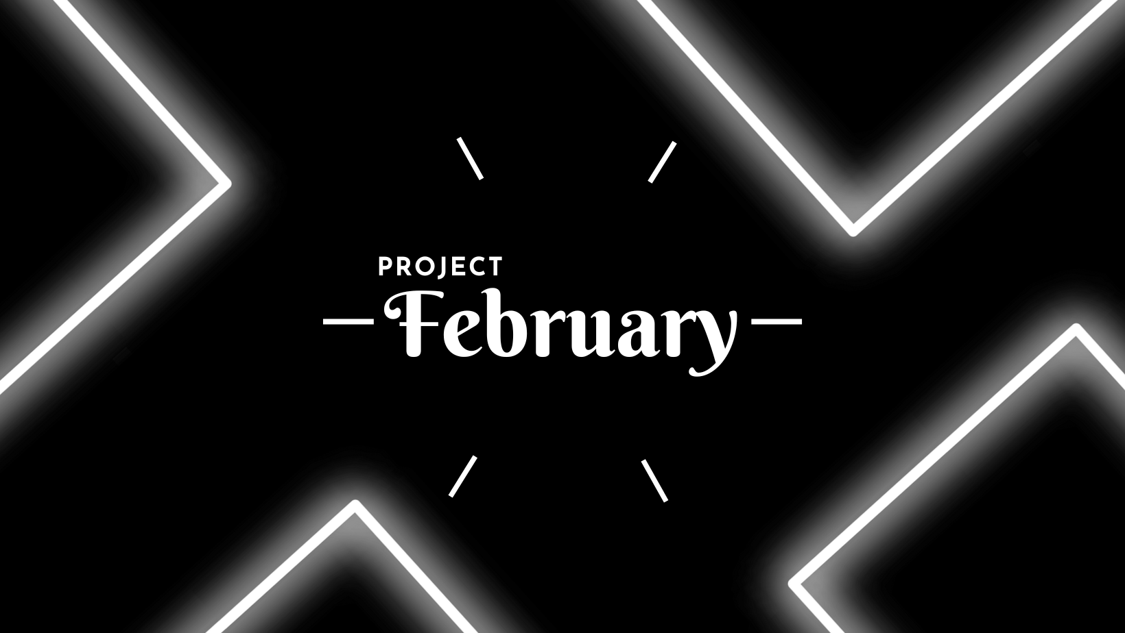 Project February